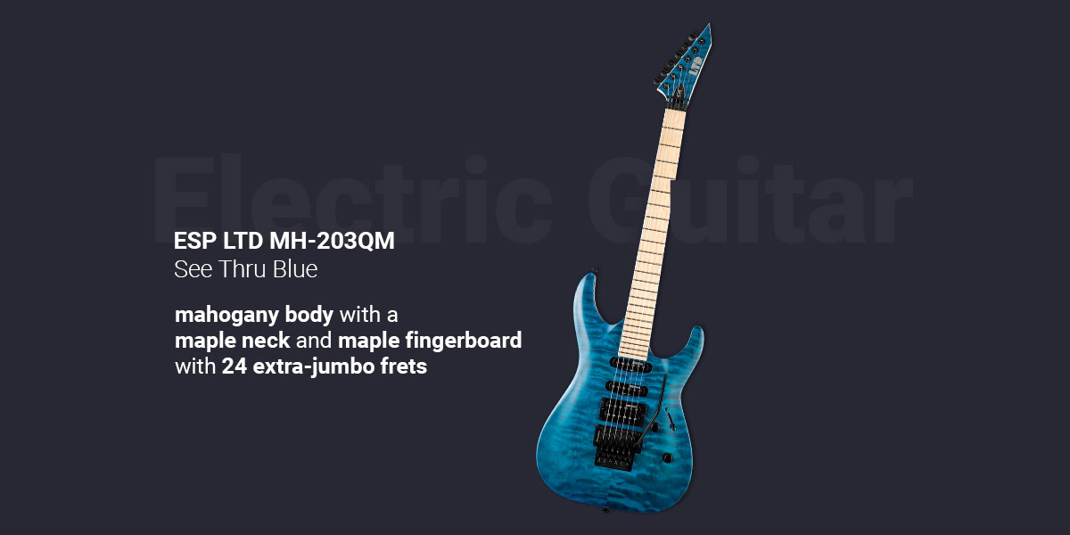 گیتار الکتریک ESP LTD MH-203QM See Thru Blue