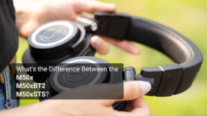 مقایسه نسخه‌های مختلف هدفون Audio-Technica ATH-M50x