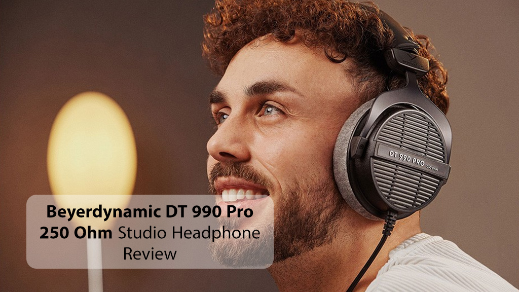 بررسی هدفون مانیتورینگ Beyerdynamic DT 990 PRO